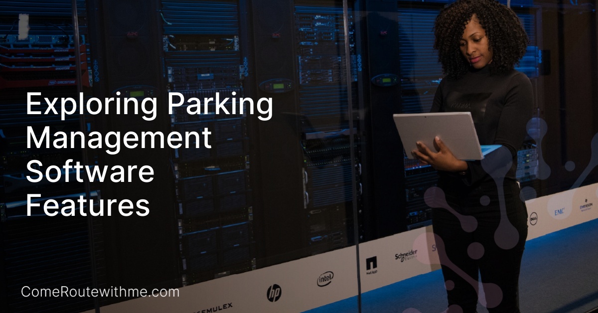 Exploring Parking Management Software Features