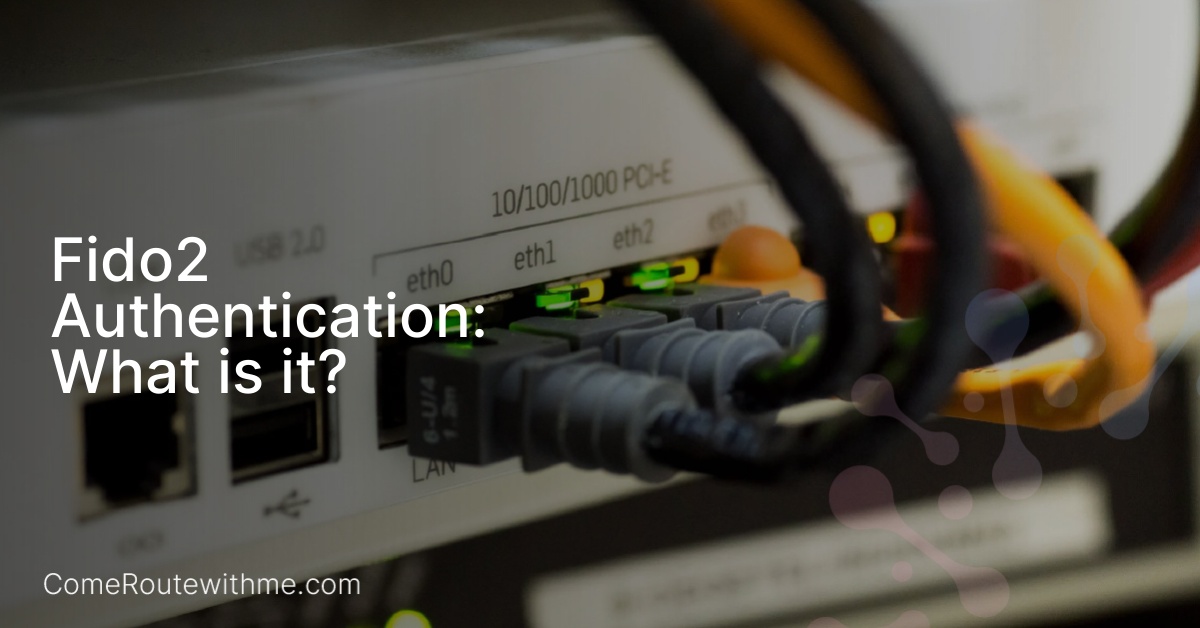 Fido2 Authentication: What is it?