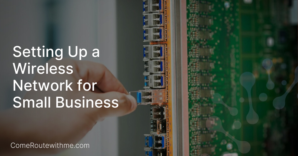 Setting Up a Wireless Network for Small Business