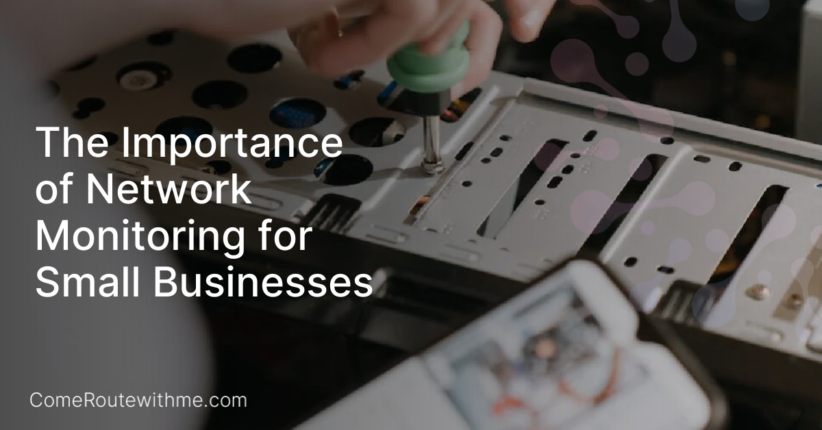 The Importance of Network Monitoring for Small Businesses